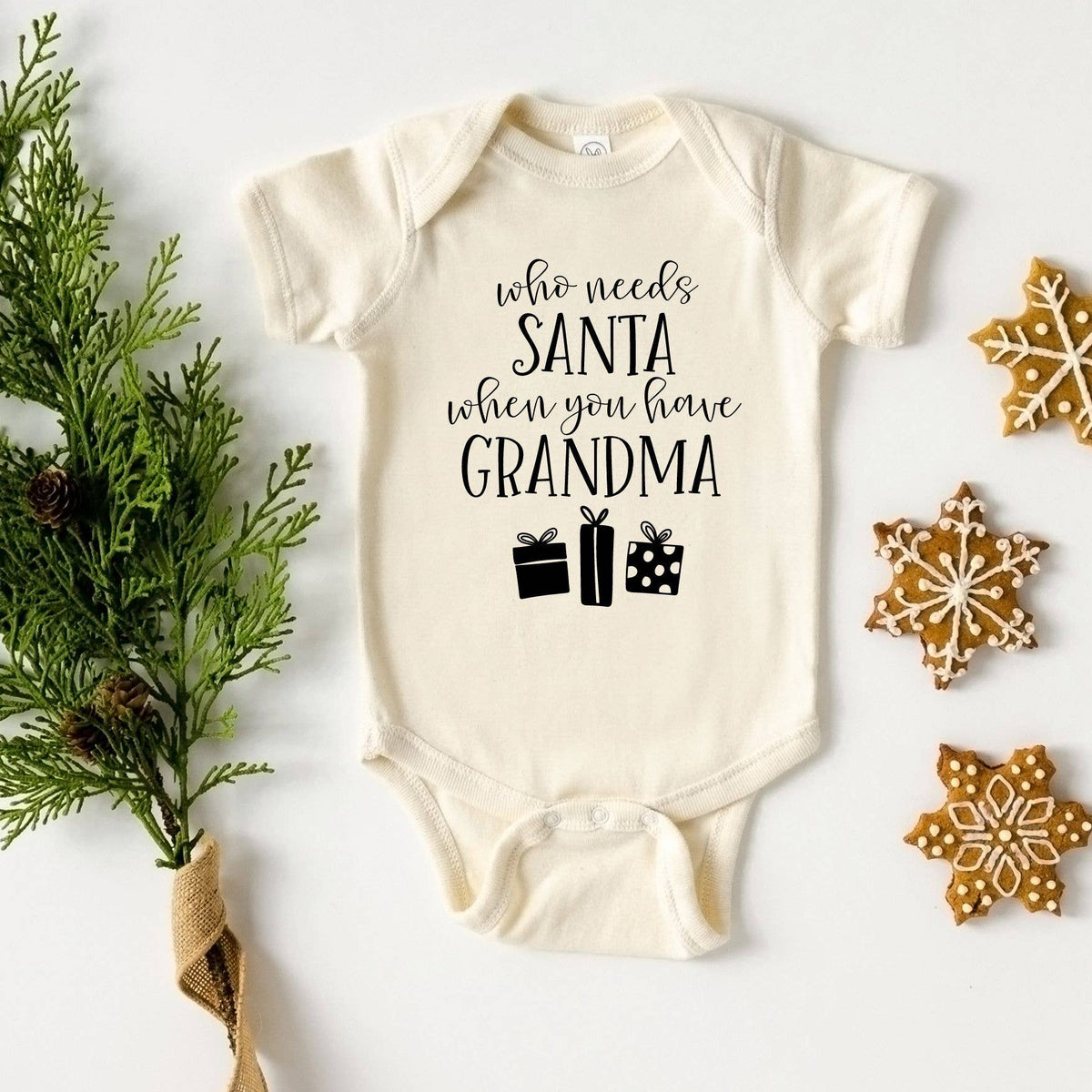 Who Need Santa When you have Grandma | Christmas Baby Gift